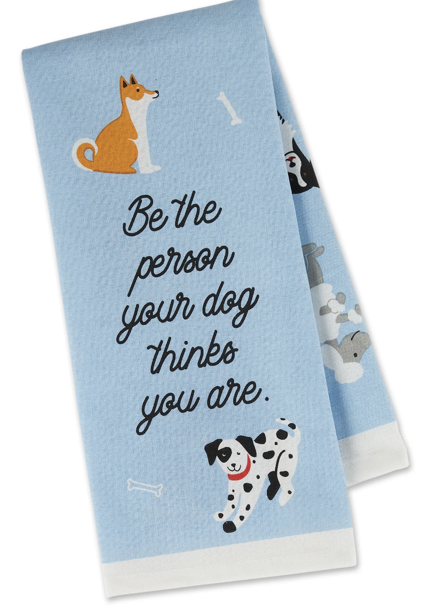 available at m. lynne designs Be the Person Dog Tea Towel