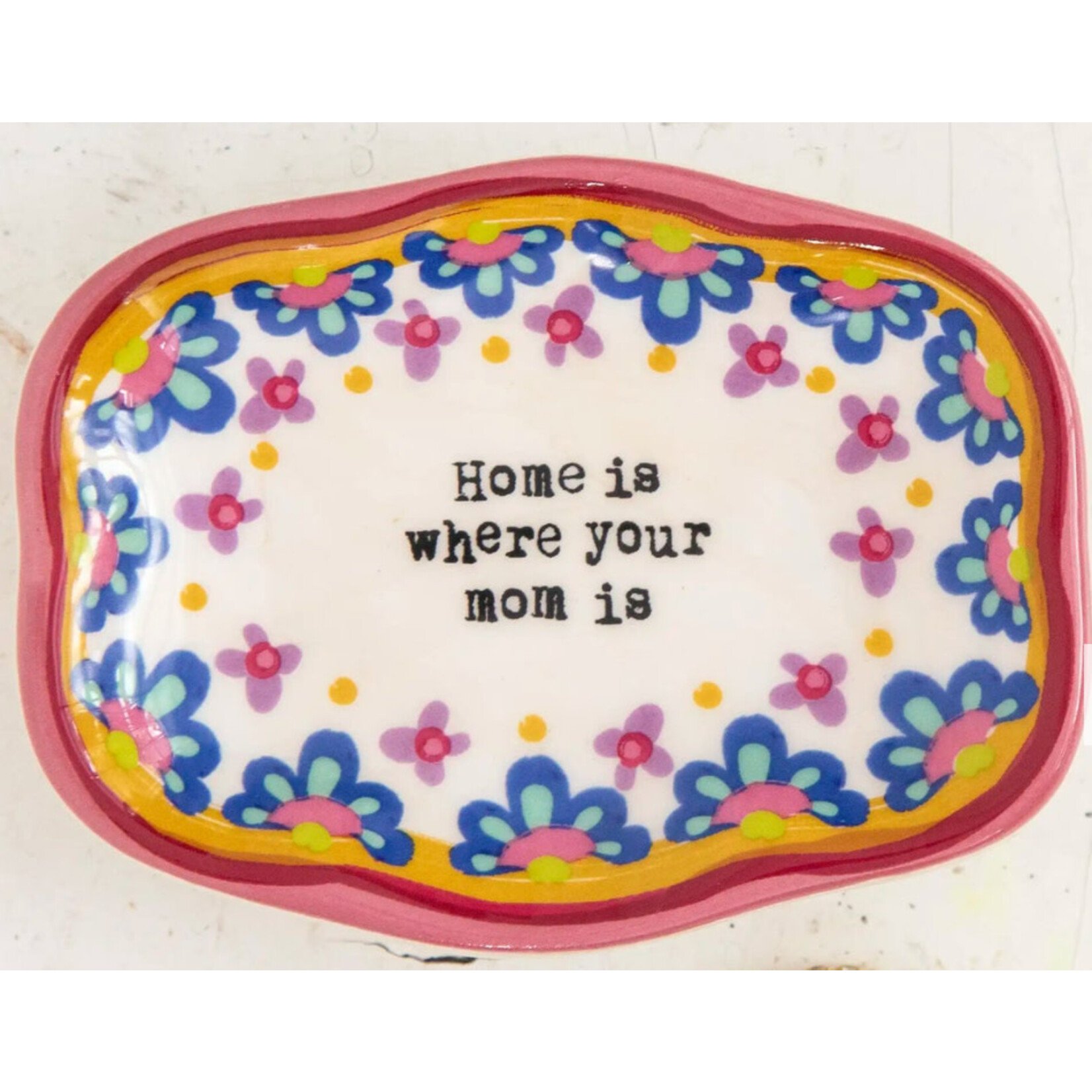 natural life home is where your mom is trinket dish