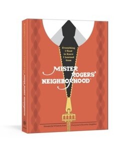 available at m. lynne designs Everything I Need to Know I Learned from Mister Rogers' Neighborhood Book