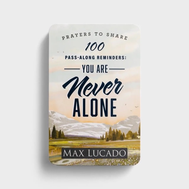 available at m. lynne designs Never Alone Max Lucado Prayers to Share