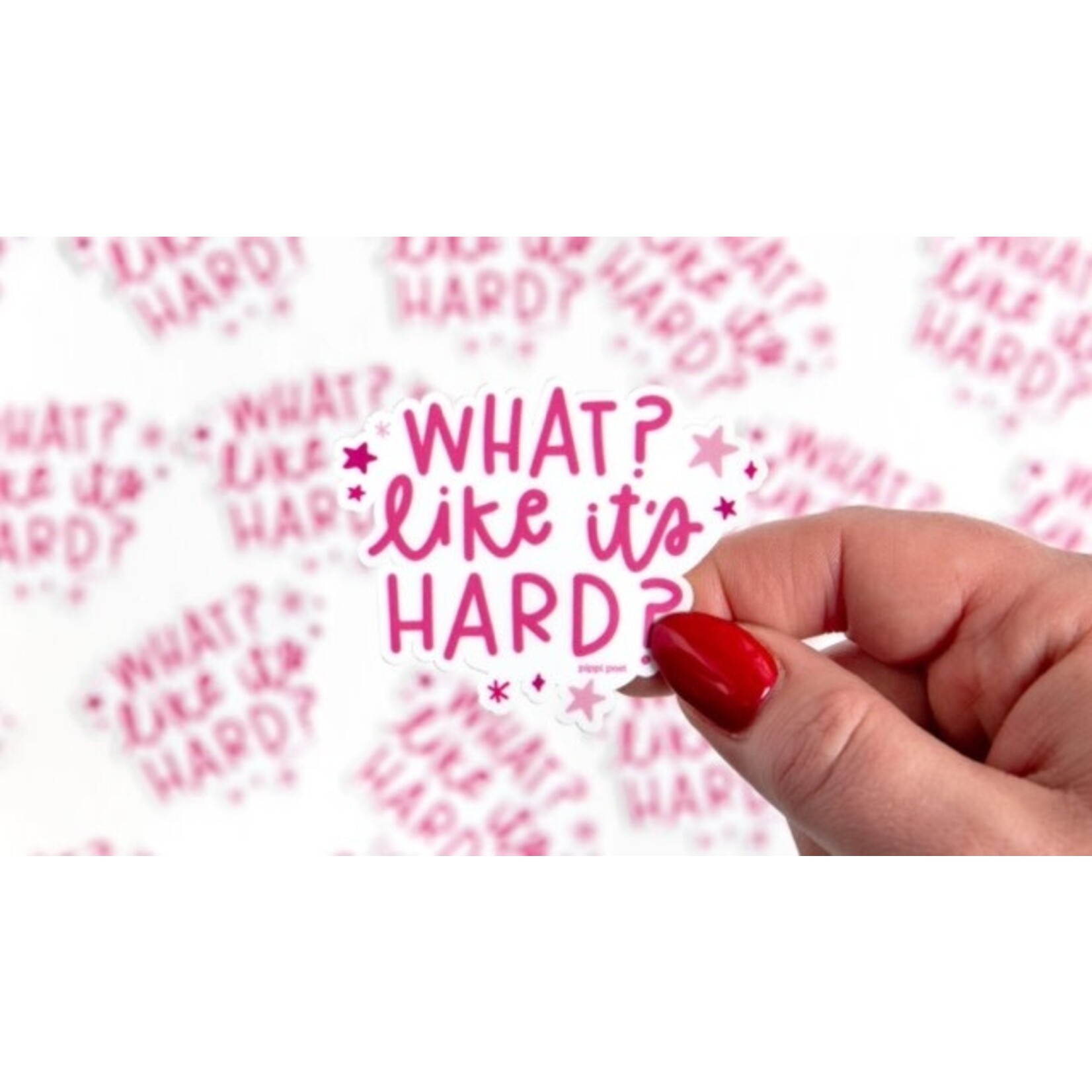 m. lynne designs what like it's hard sticker