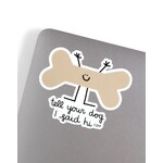 callie danielle tell your dog I said hi sticker