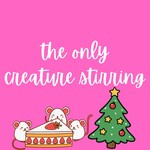 the only creature stirring