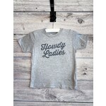 Southern Fried Design Howdy Ladies Toddler Tee