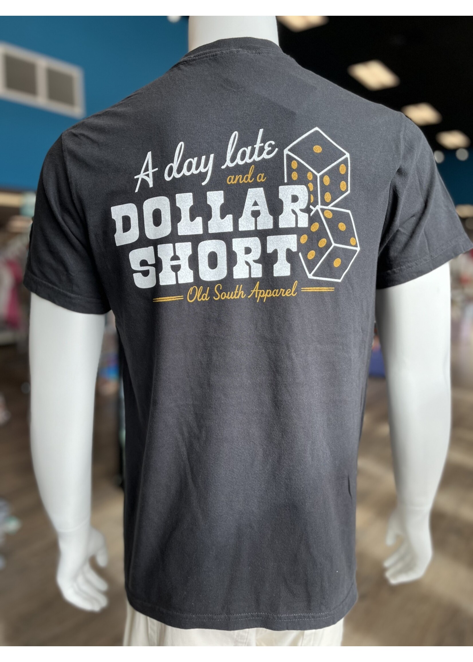 Old South Day Late Dollar Short Tee