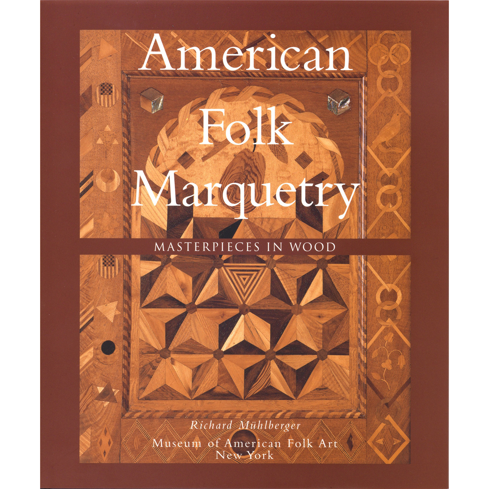 American Folk Marquetry American Folk Art Museum