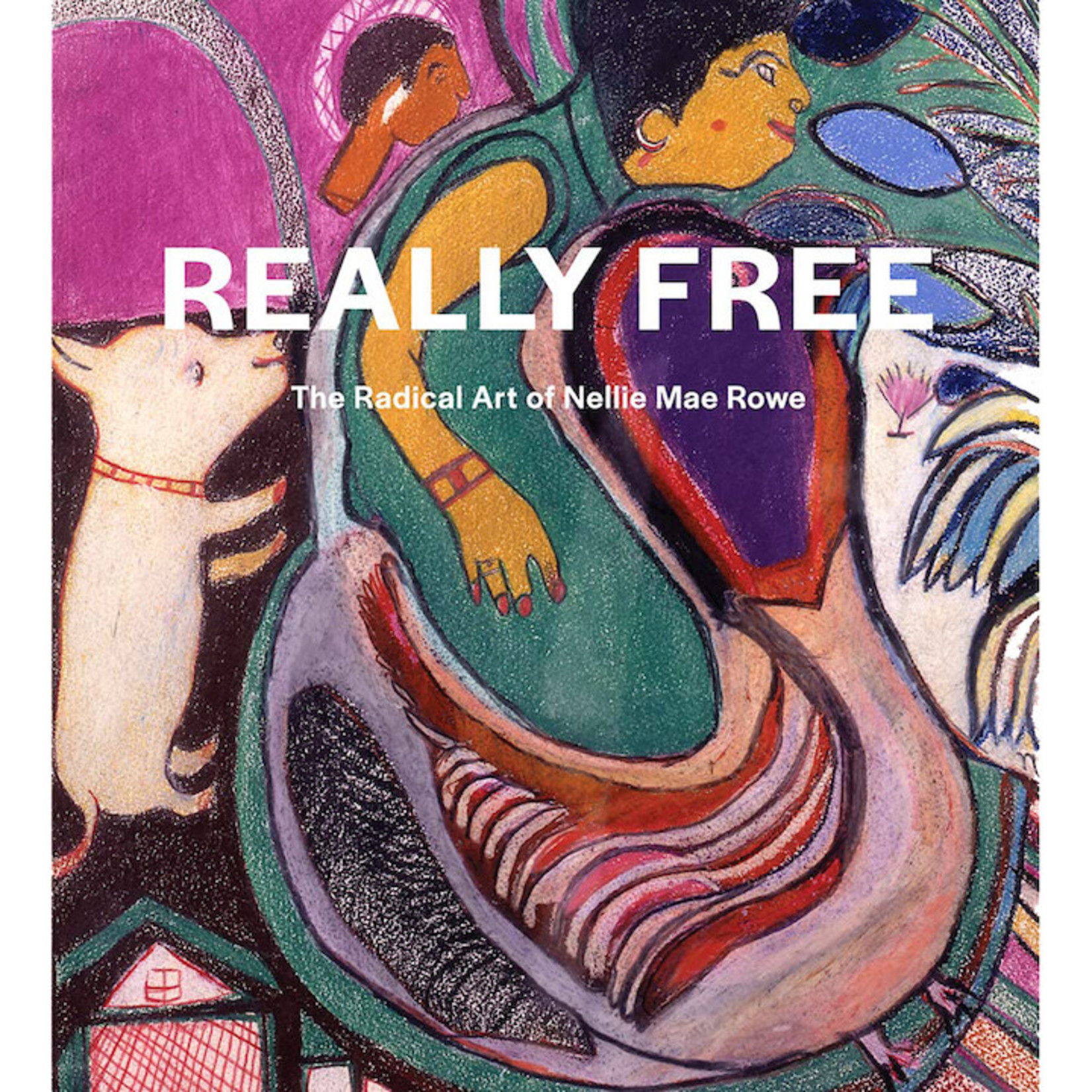INGRAM Really Free: The Radical Art of Nellie Mae Rowe