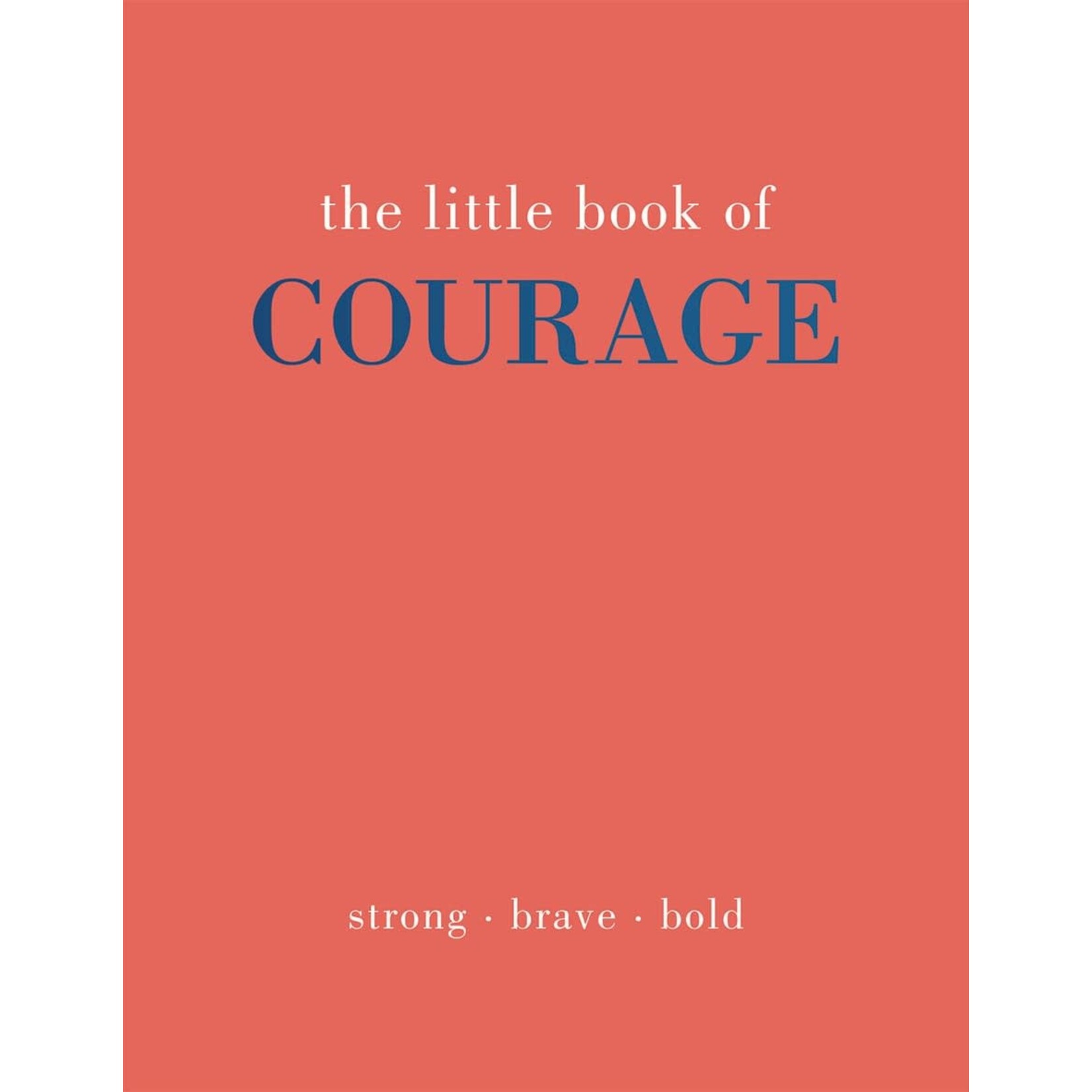 Chronicle Books Little Book of Courage