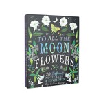 Chronicle Books To All the Moonflowers