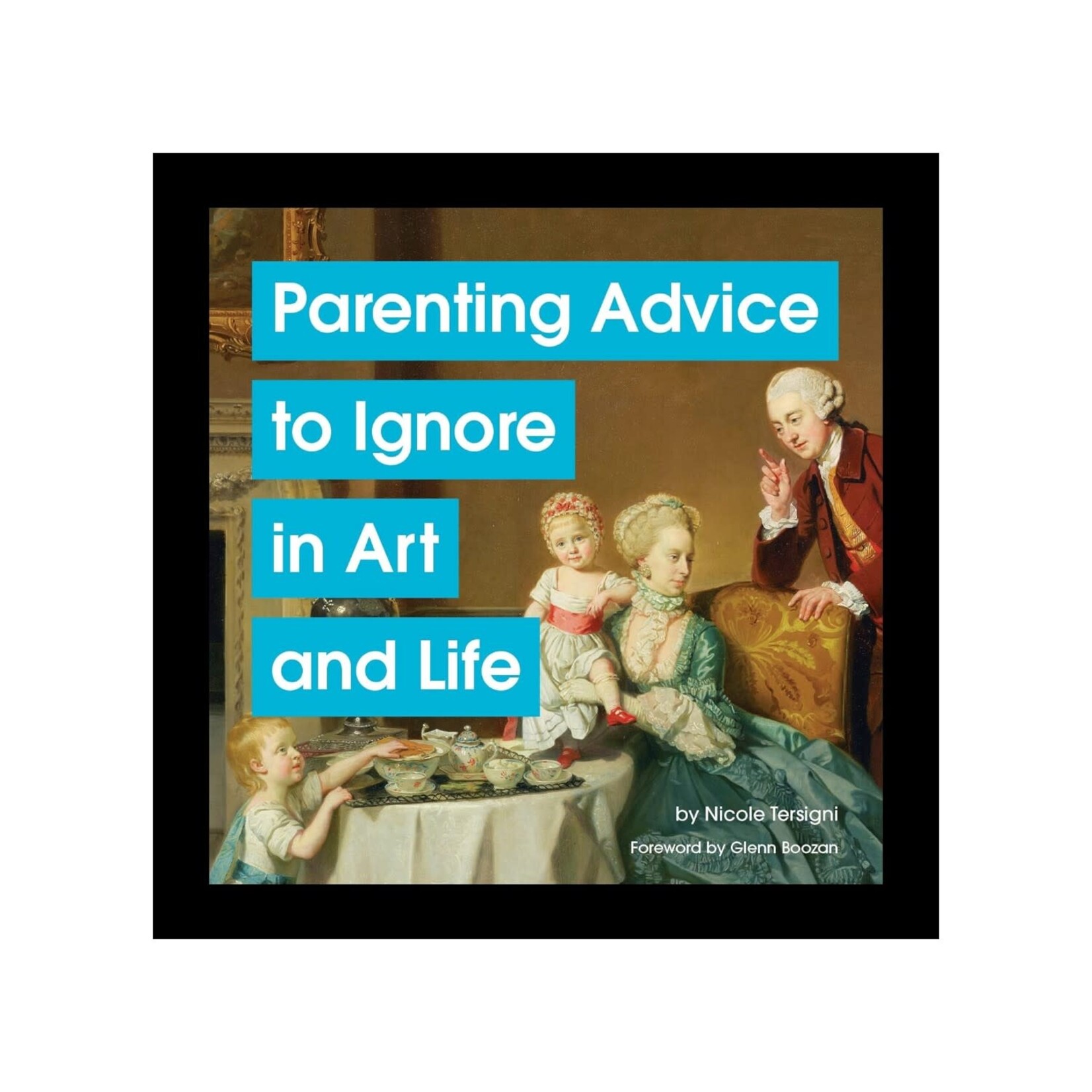 Chronicle Books Parenting Advice to Ignore in Art and Life