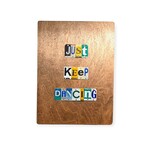 Matt Black Just Keep Dancing License Plate Art