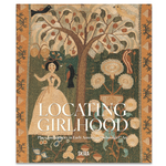 Locating Girlhood: Place and Identity in Early American “Schoolgirl” Art