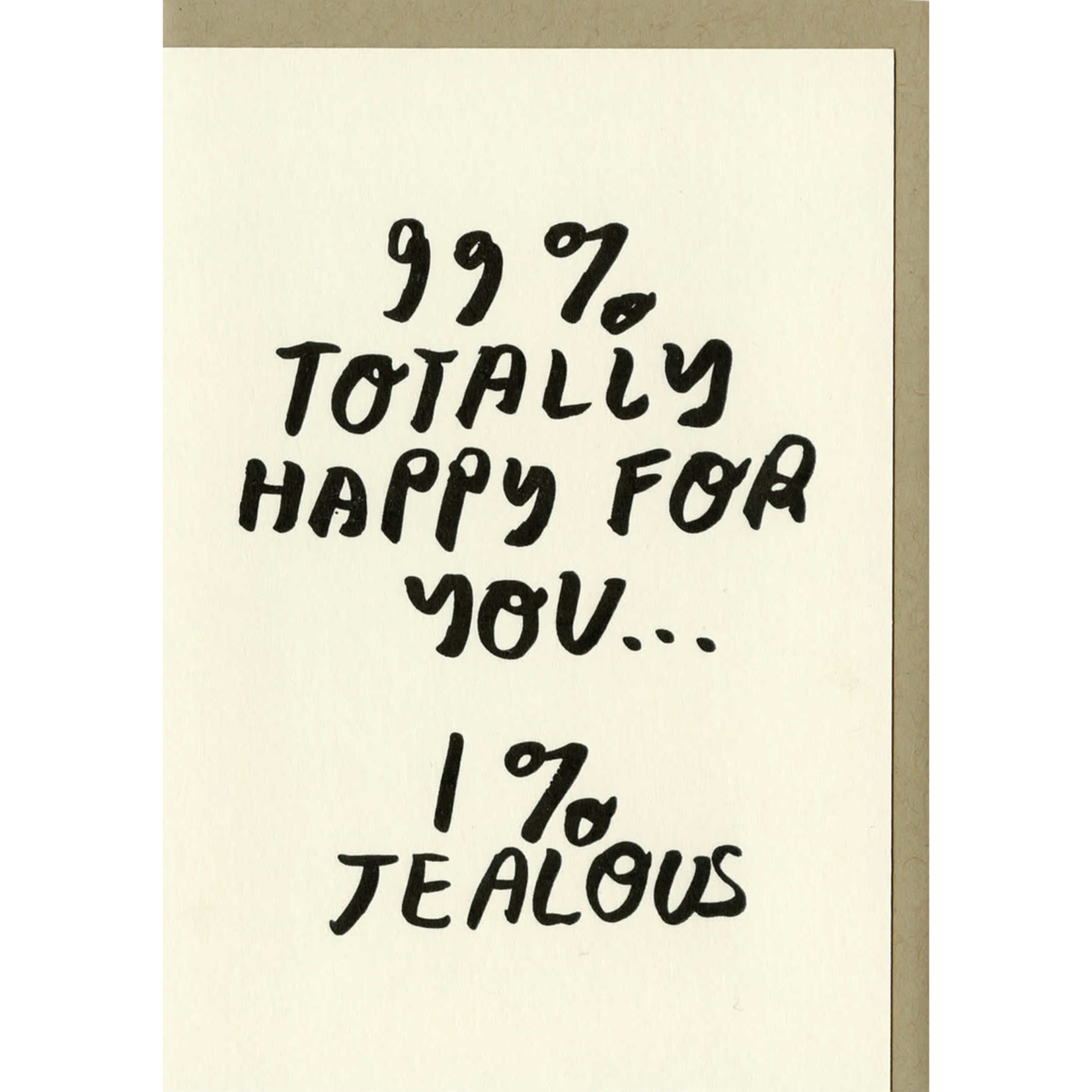 card 99% totally happy for you...