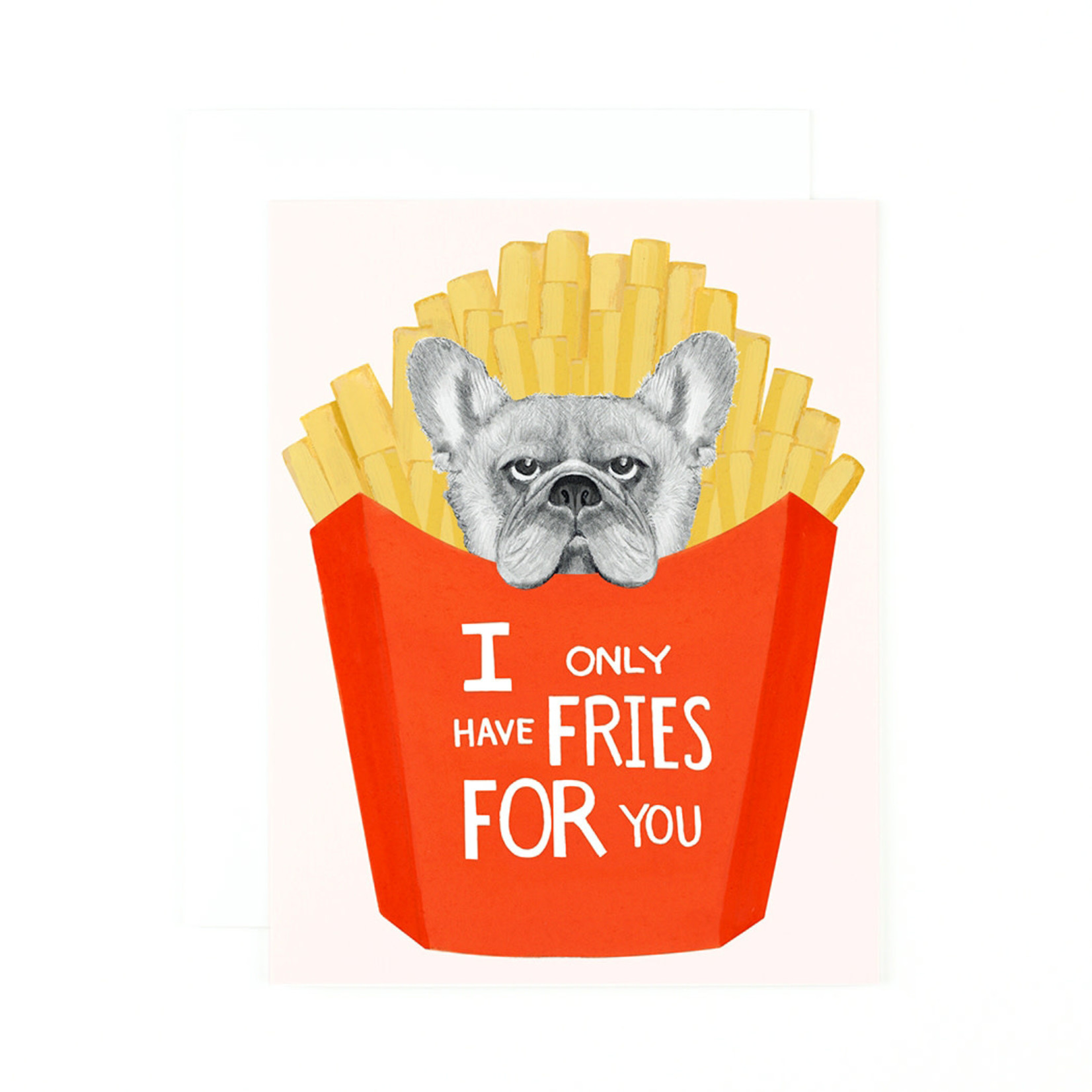 card i only have fries for you