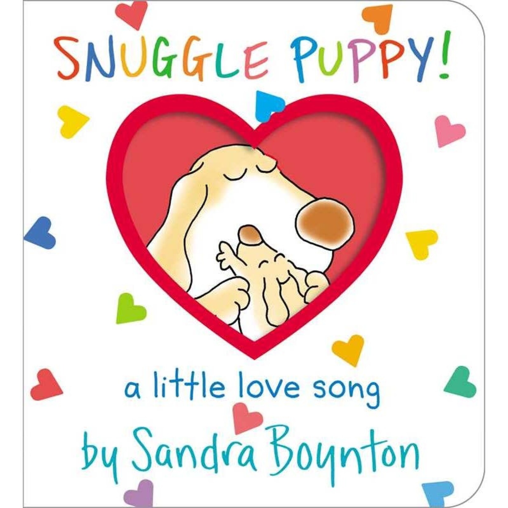 snuggle puppy!