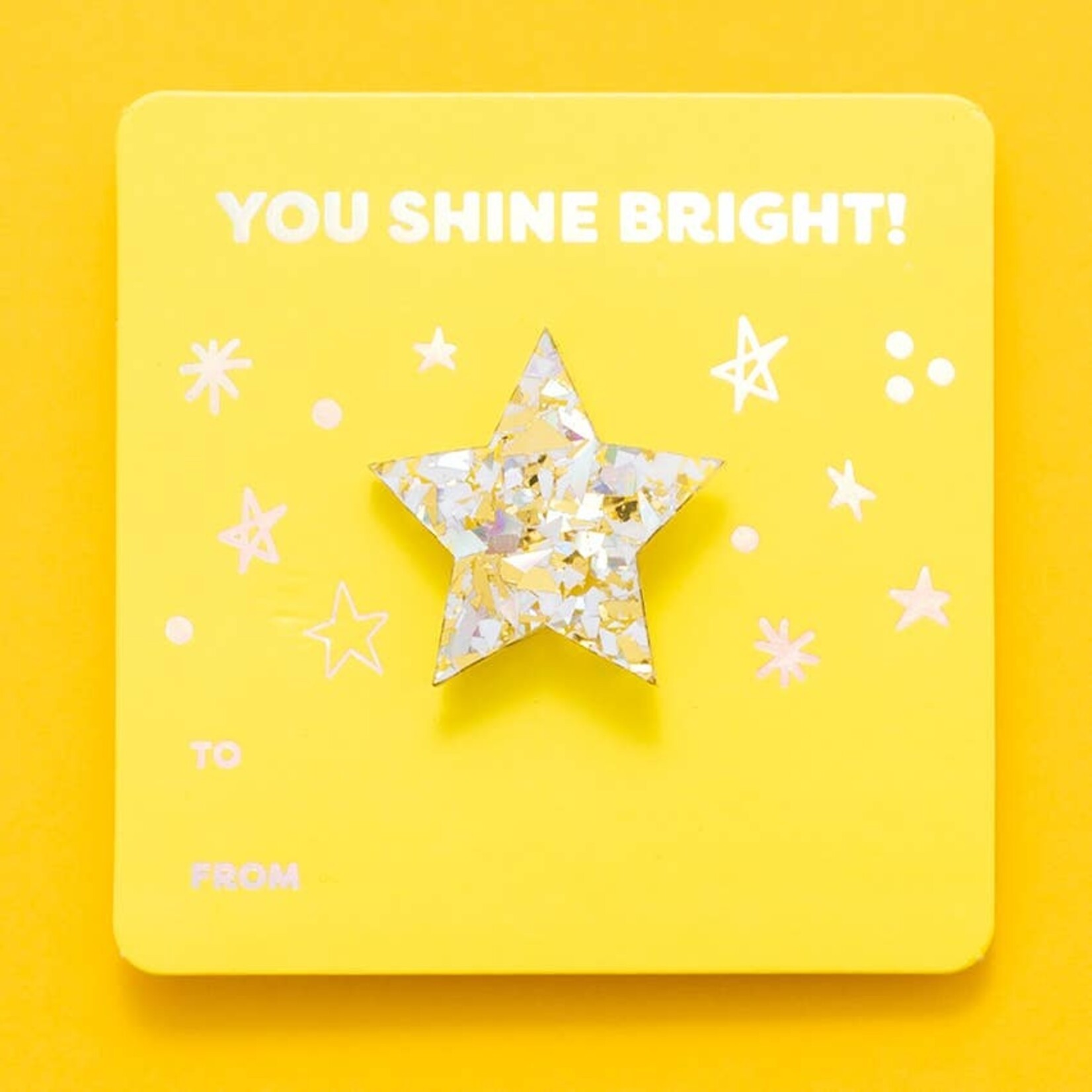 taylor elliott YOU SHINE BRIGHT pin card