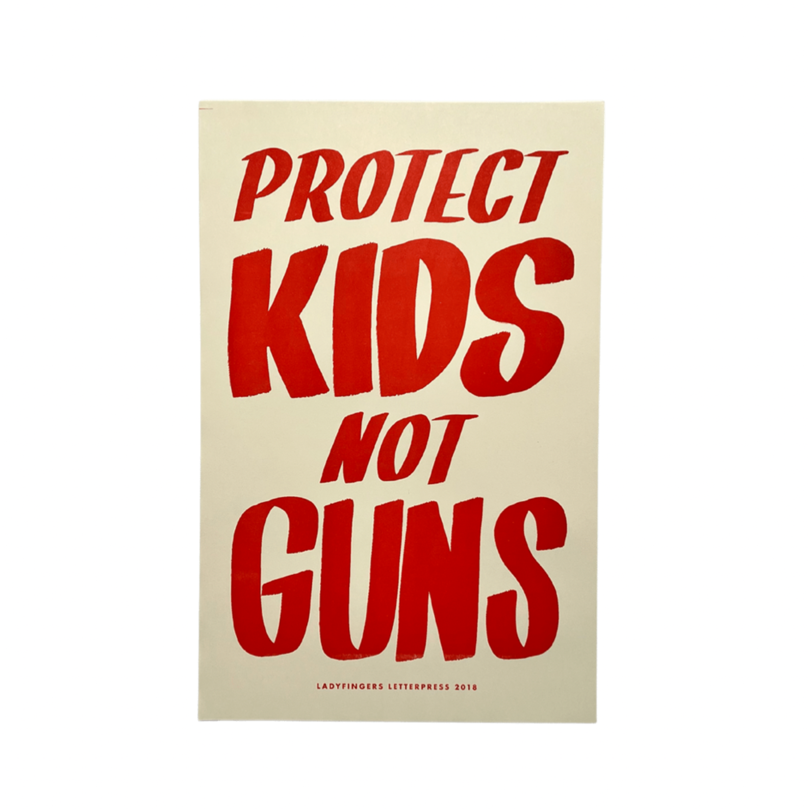 Ladyfingers Letterpress Protect Kids Not Guns Protest Posters