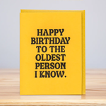 Huckleberry Letterpress Oldest Person I Know Birthday Greeting Card