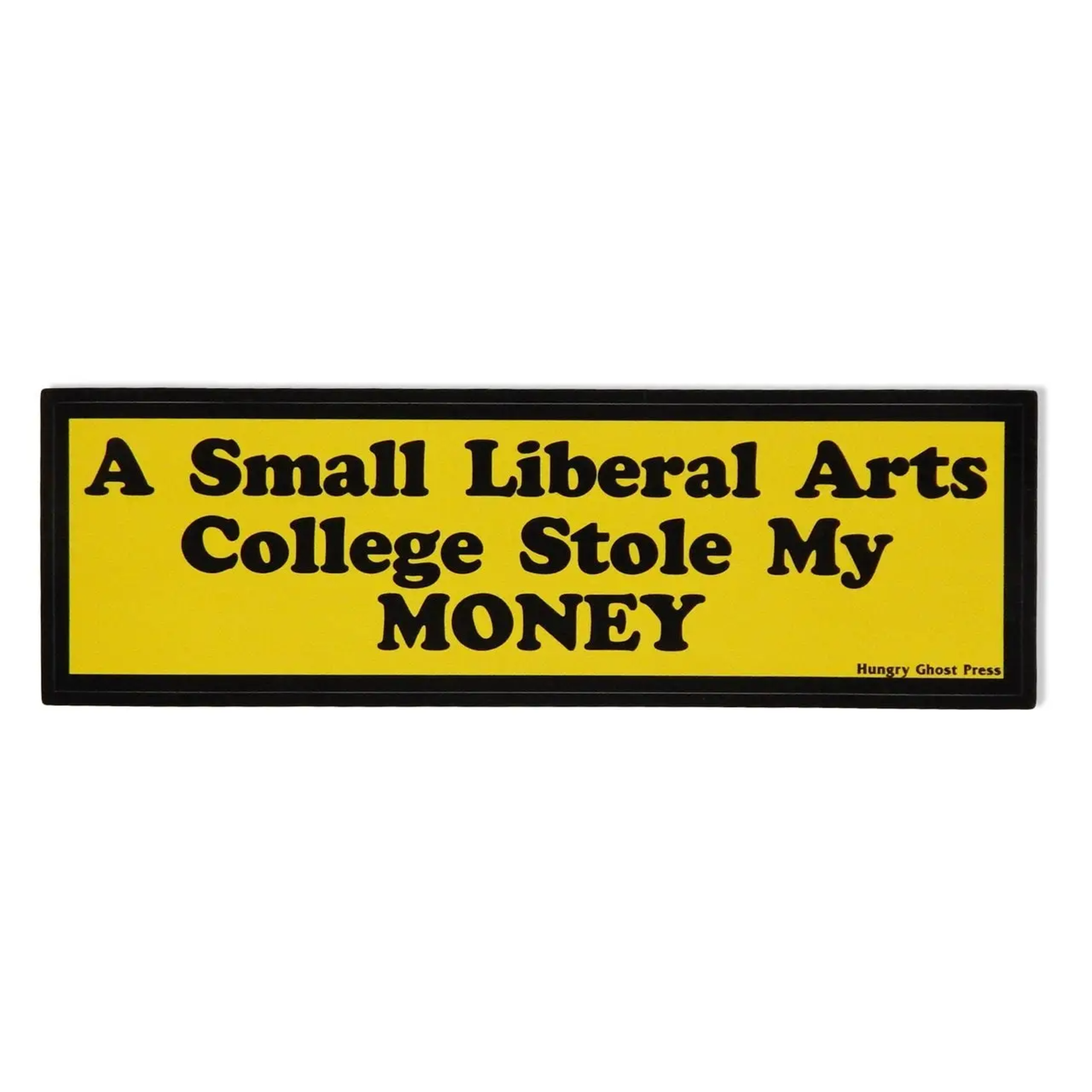 Hungry Ghost Press College Theft Bumper Sticker
