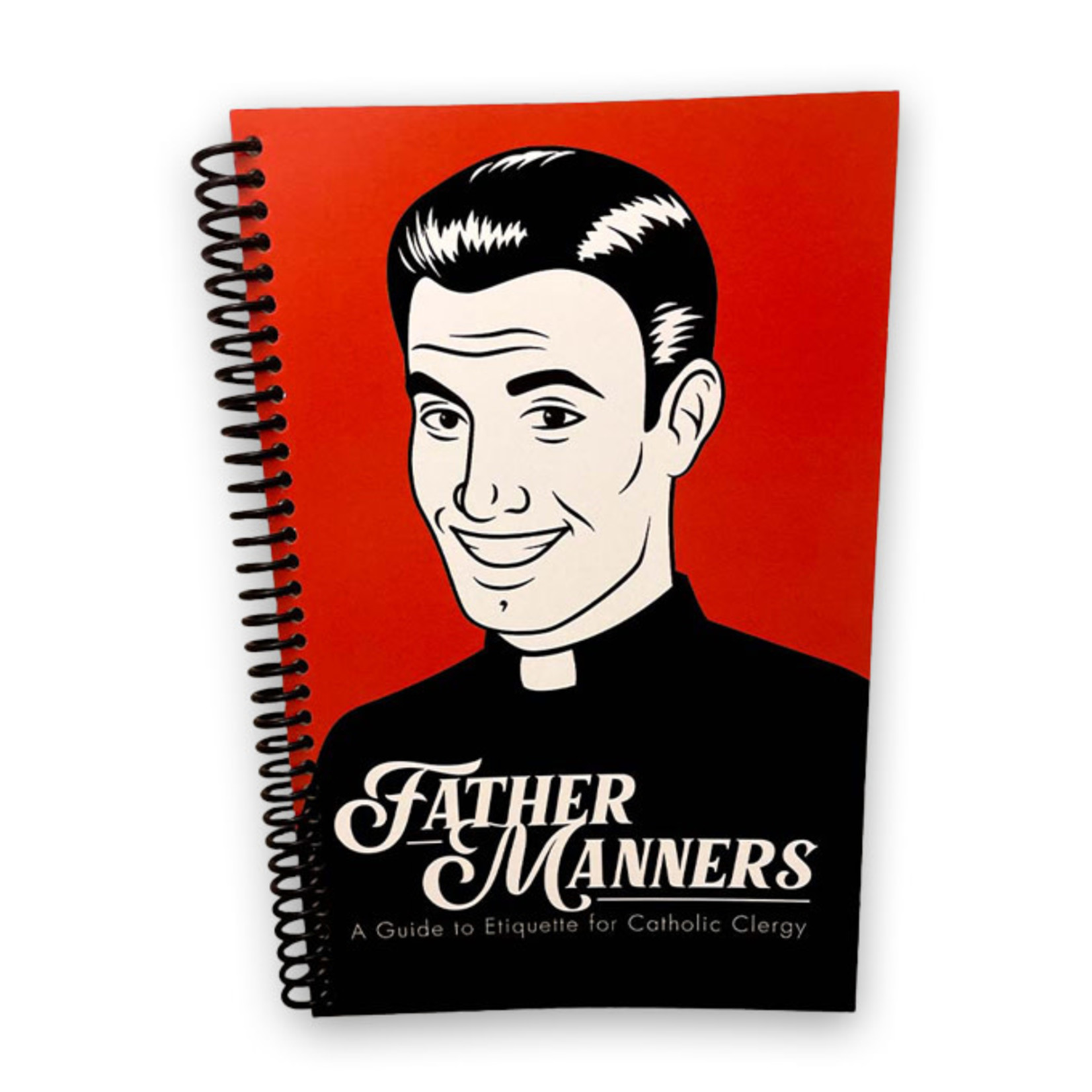 Robinson, Denis Father Manners: A Guide to Etiquette for Catholic Clergy