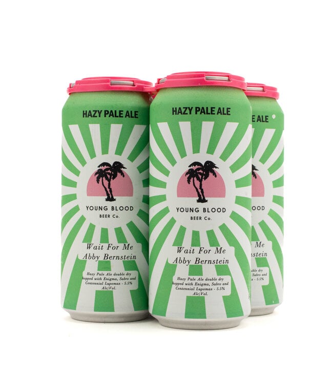 Young Blood Wait For Me Abby Bernstein DDH Hazy Pale Ale 4pk 16oz