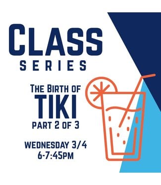 Class - The Birth of Tiki Part 2 - 03/04