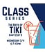 Class - The Birth of Tiki Part 2 - 03/04
