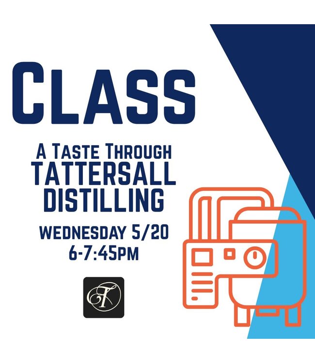 Class - A Taste Through Tattersall - 5/20 (SOLD OUT)