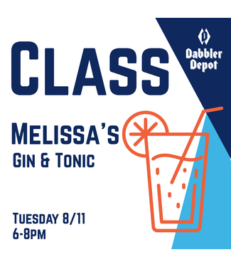 Melissa's Gin and Tonic Class 8/11 6:00-7:30
