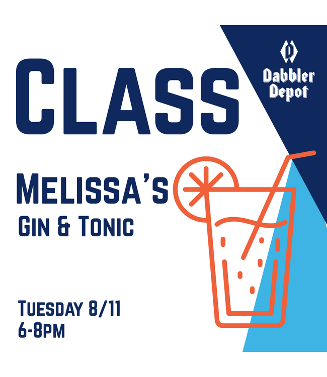 Melissa's Gin and Tonic Class 8/11 6:00-7:30