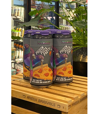 Pipeworks Pigeon Pizza Party Hazy Pale Ale 16oz 4pk