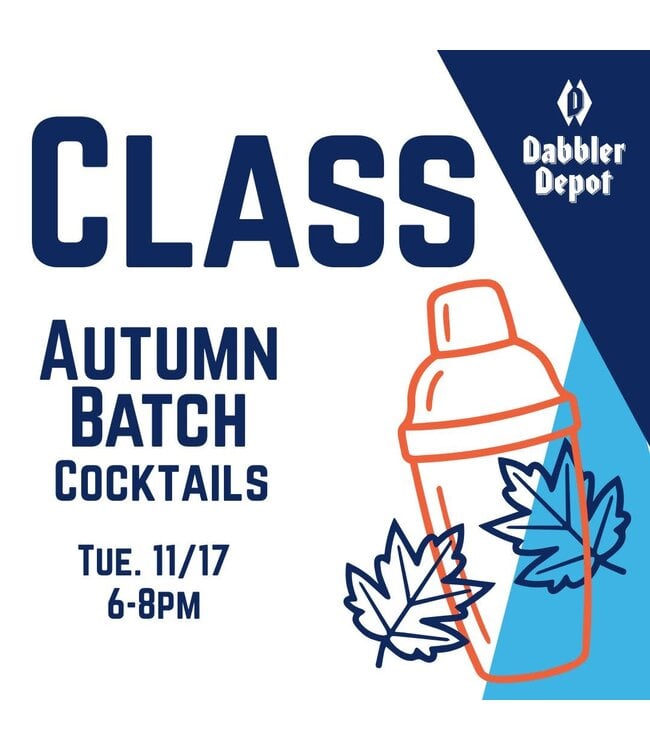 Class - Autumn Batch Cockails 11/17