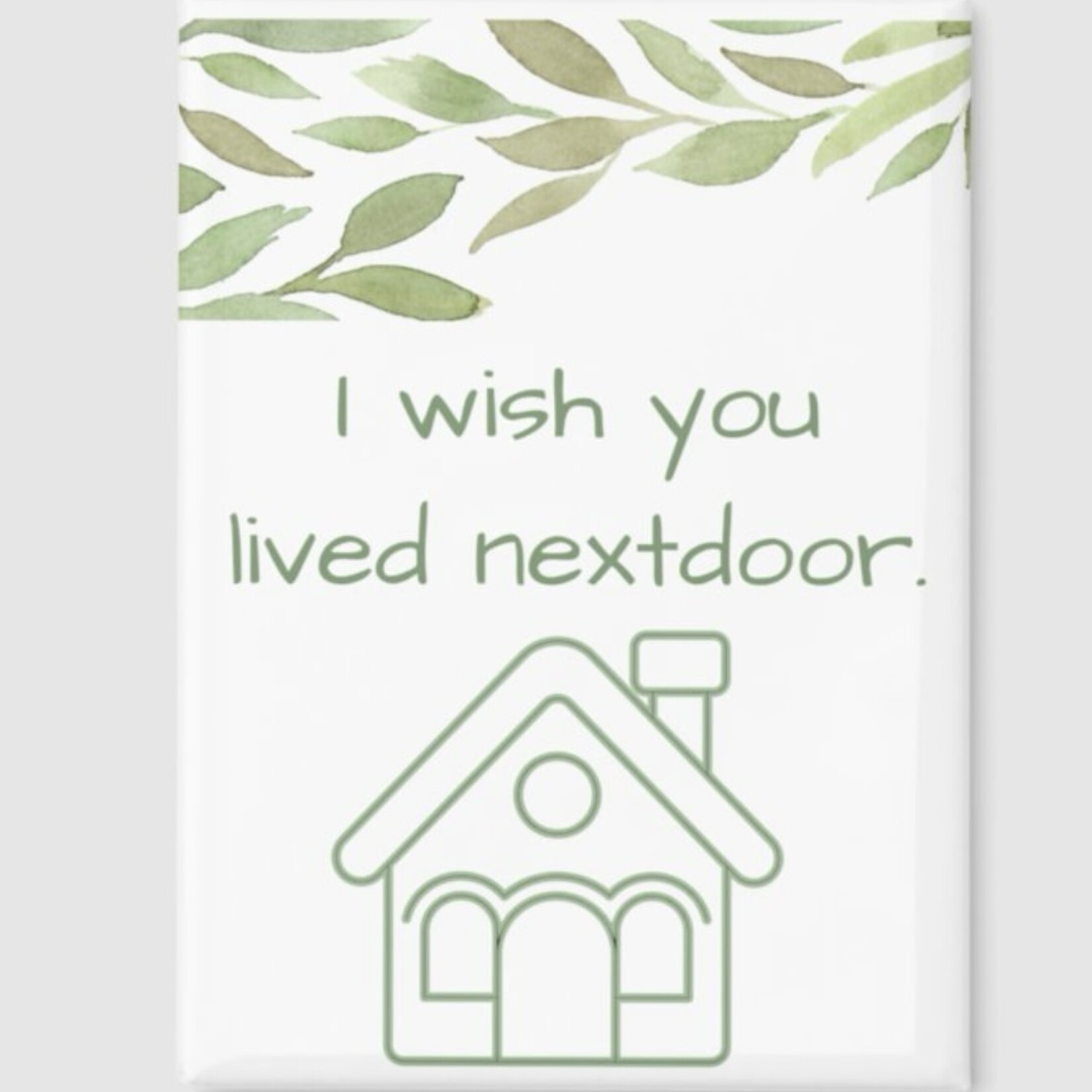 Lima Bean LB Magnet - Wish You Lived Nextdoor
