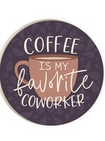 Coaster COFFEE IS MY