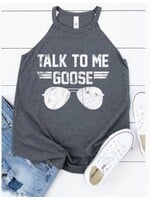 Kissed Apparel Talk to Me Goose Tank