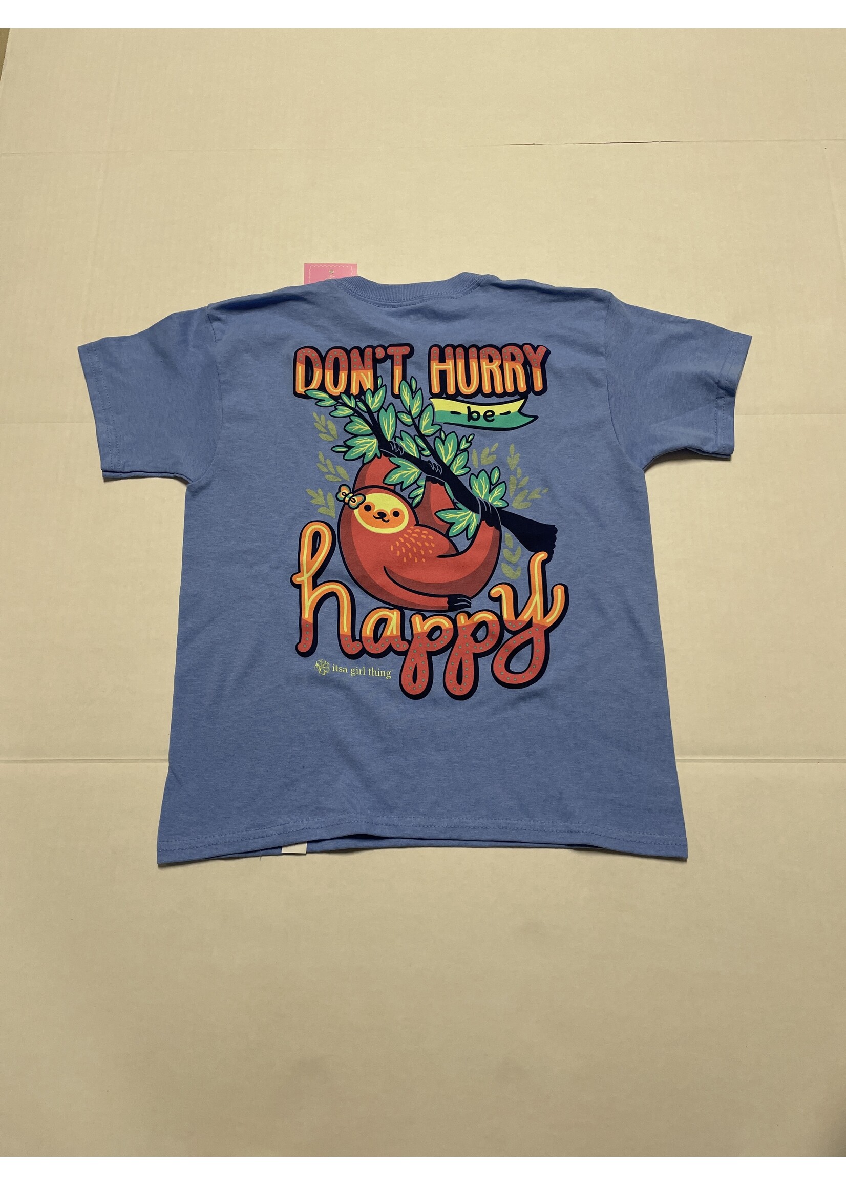 It's a Girl Thing Don't Hurry Be Happy Youth Short Sleeve