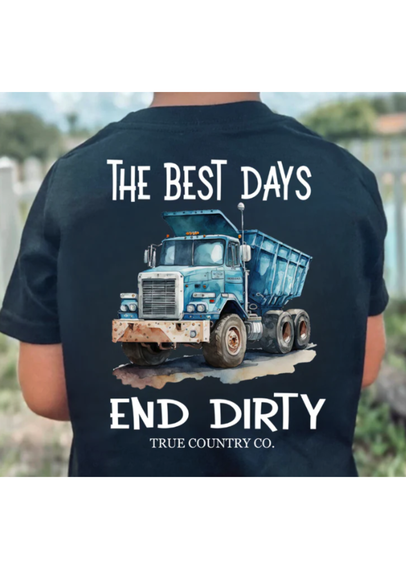 The Best Days End Dirty