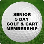 M - Senior - Golf & Power Cart Membership - 5 Day -