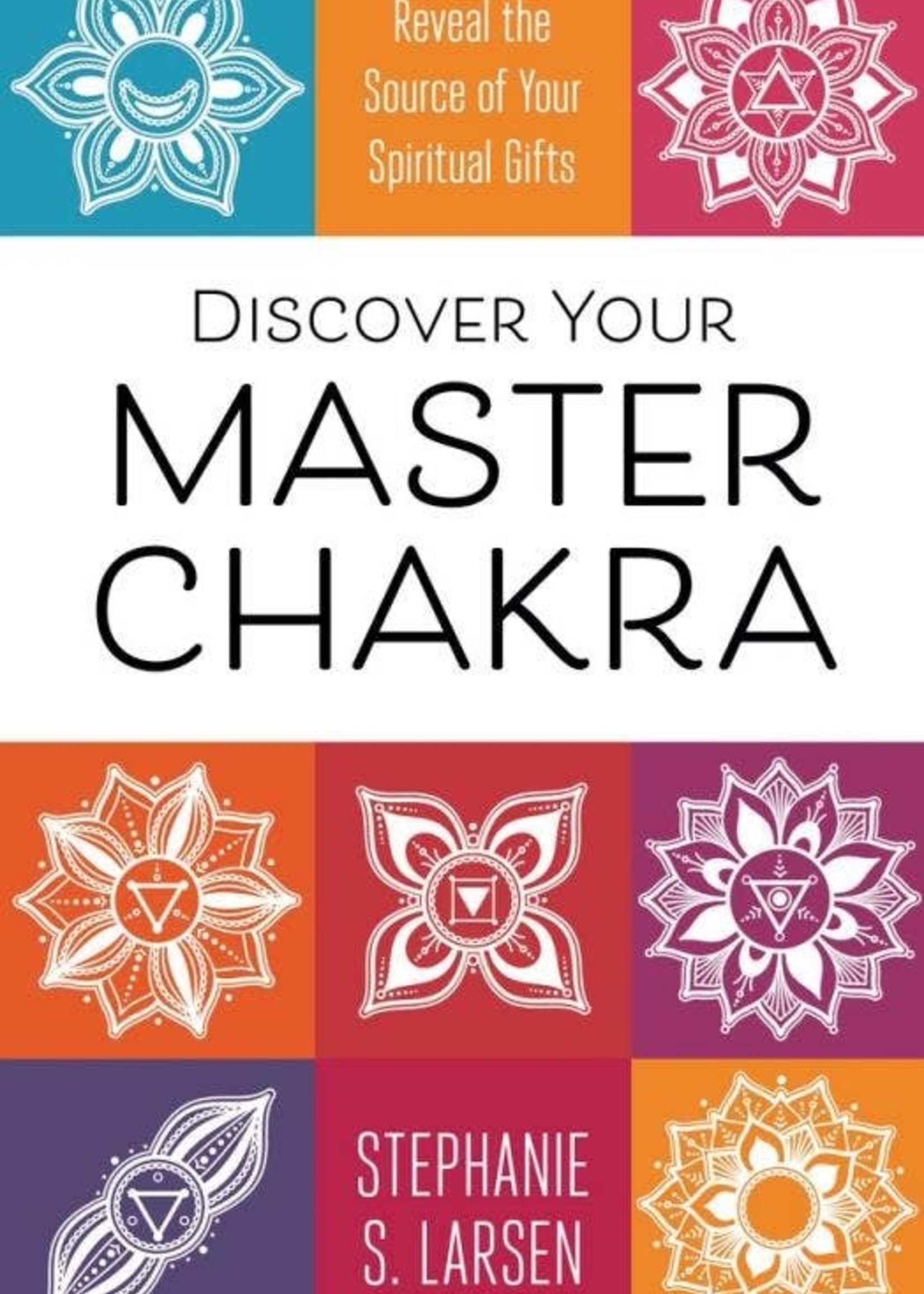 Discover Your Master Chakra: Reveal the Source