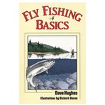 FLY FISHING BASICS BY Dave Hughes