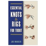 ESSENTL KNOTS & RIGS FOR TROUT