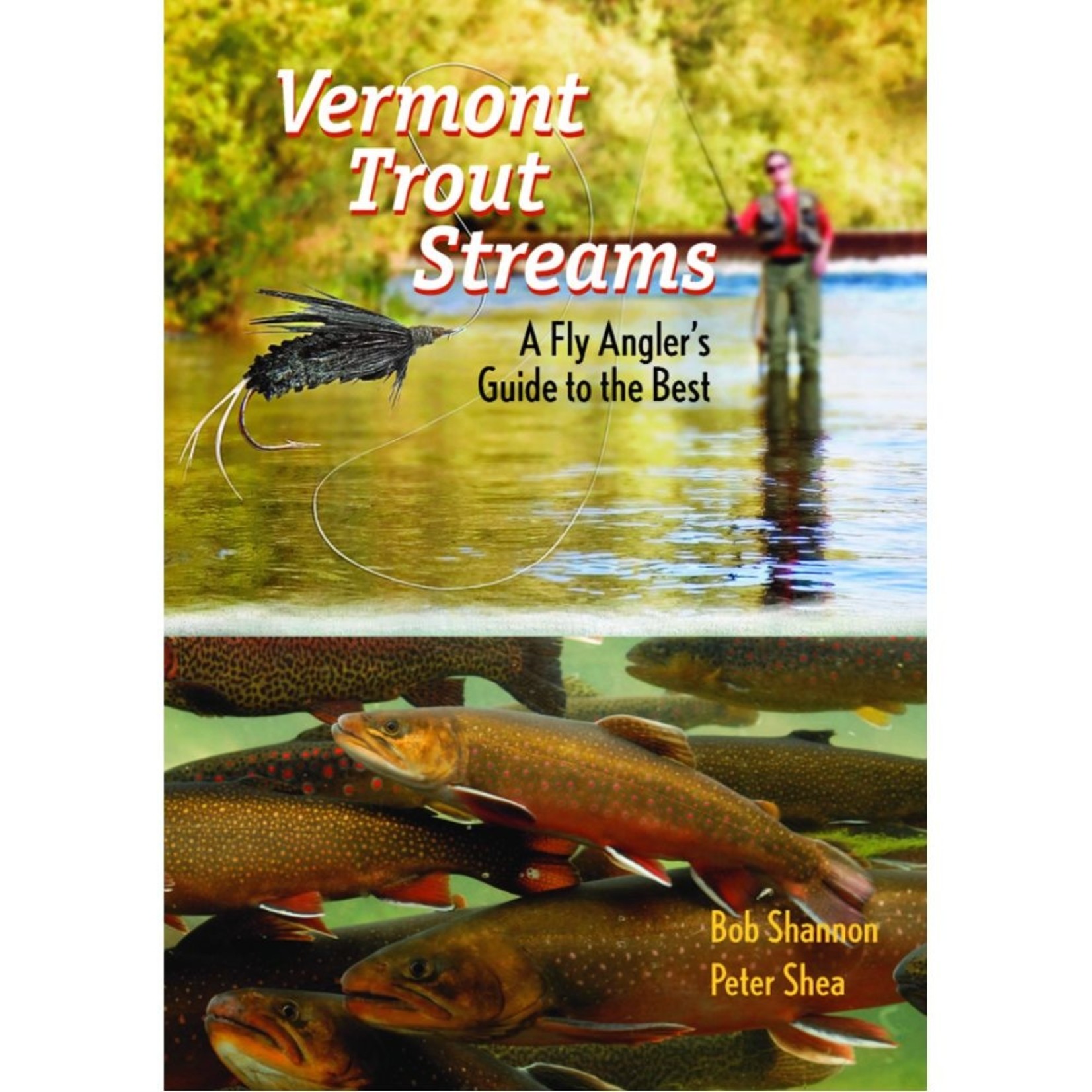 Vermont Trout Streams A Fly Angler's Guide to the Best