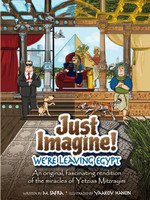 Just Imagine! We're Leaving Egypt