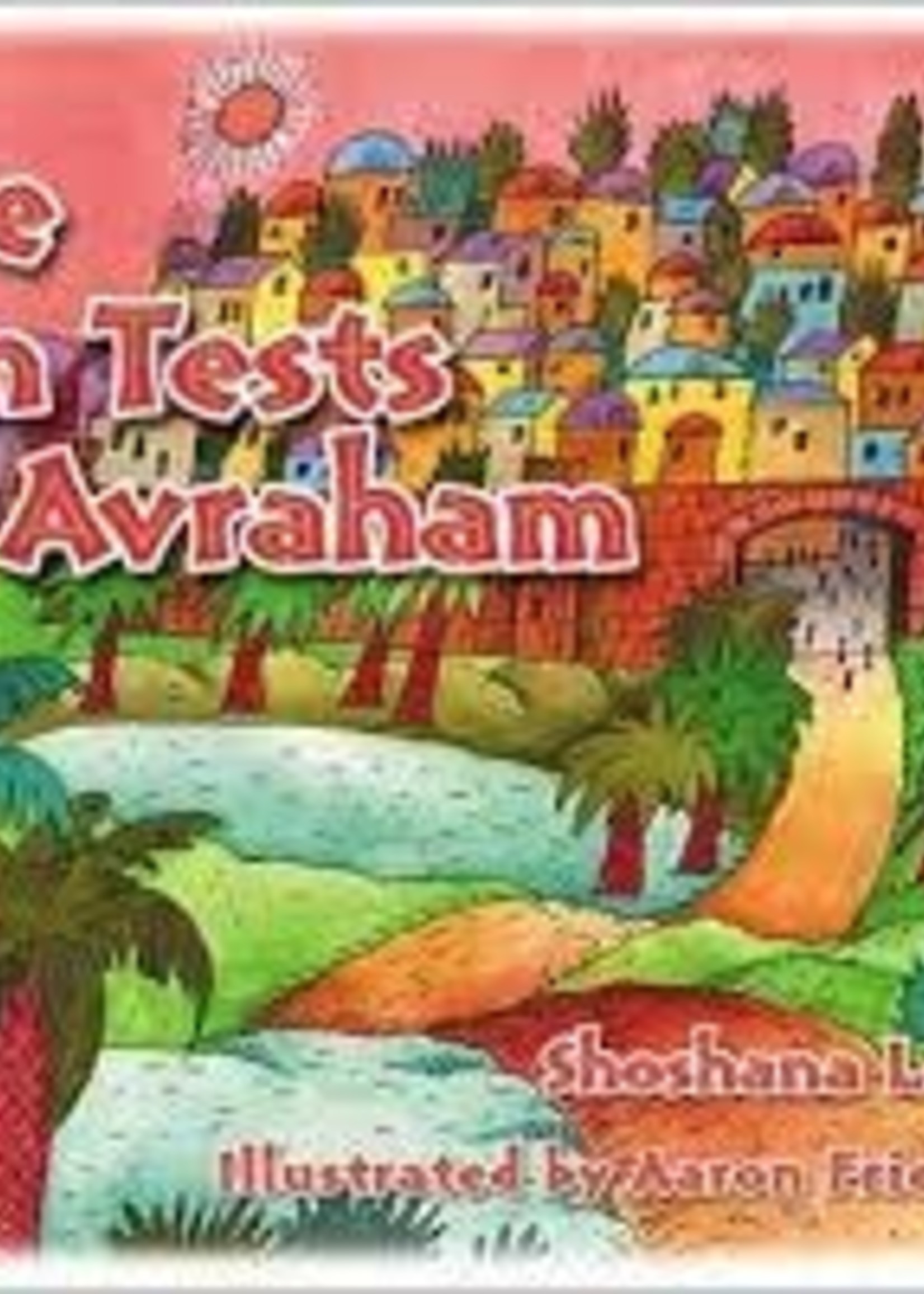The Ten Tests of Avraham