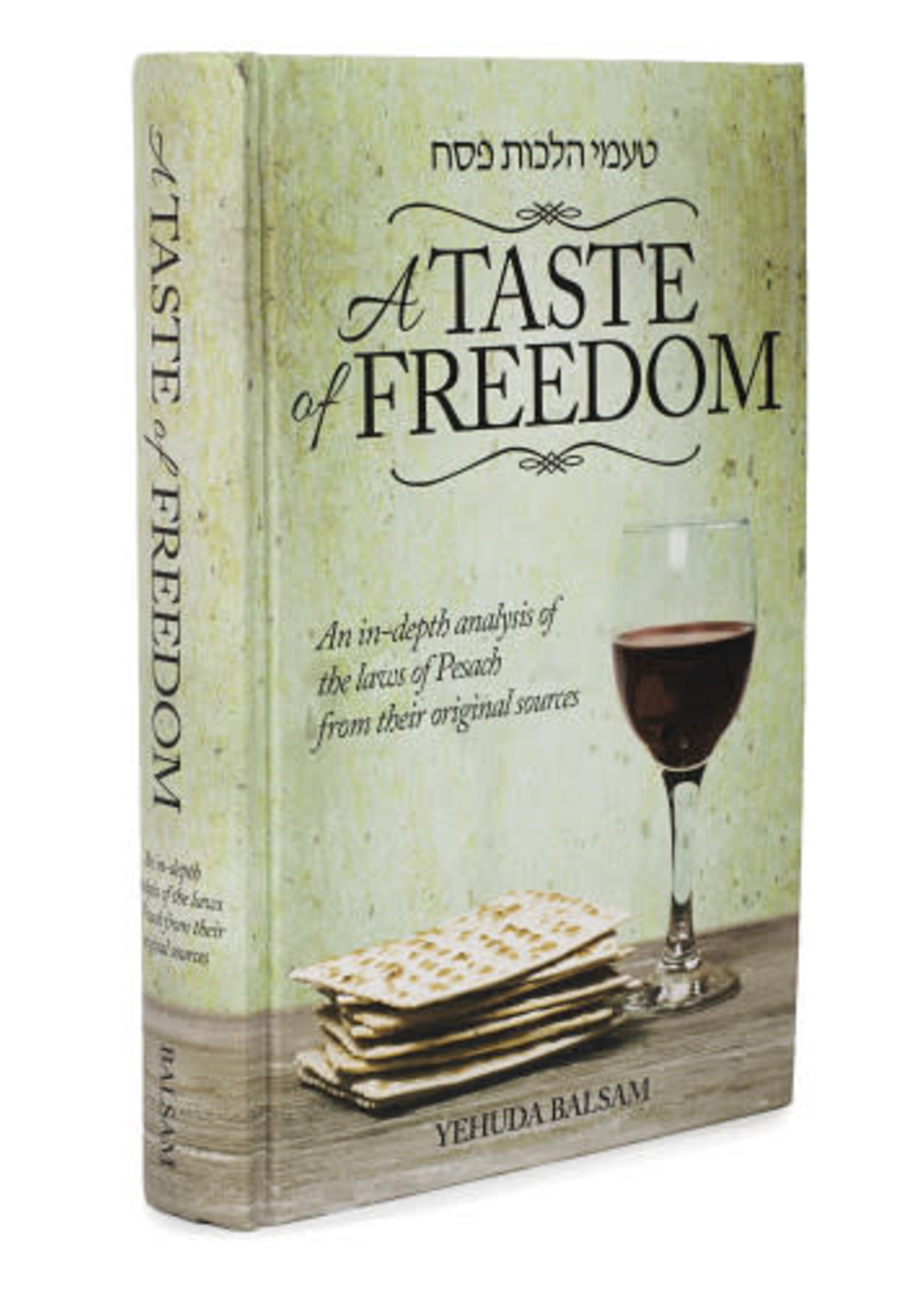 Rabbi Yehuda Balsam A Taste Of Freedom