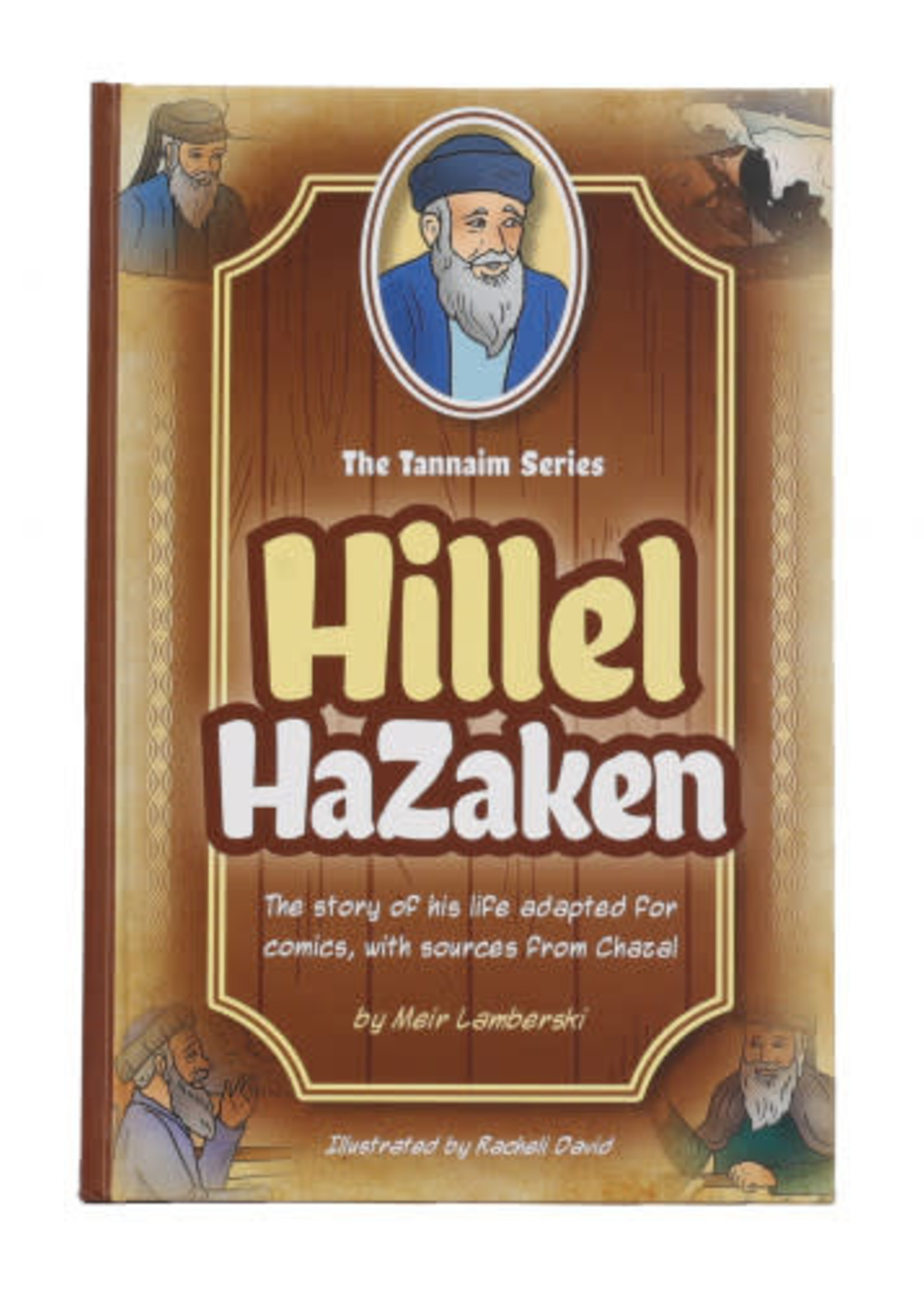 The Tannaim Series: Hillel HaZakein