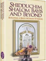 Shiduchim/ Shalom Bayis & Beyond