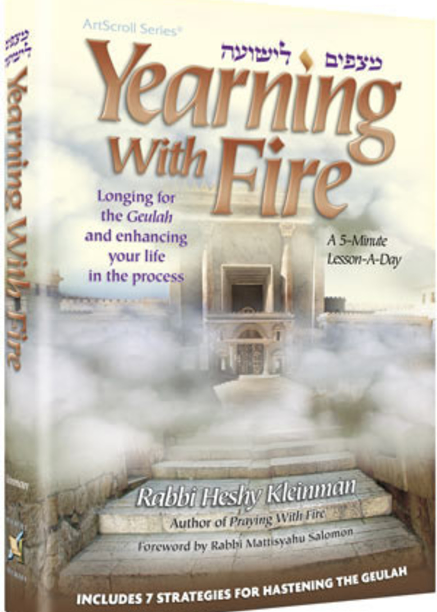 Rabbi Heshy Kleinman Yearning With Fire - Rabbi Heshy Kleinman