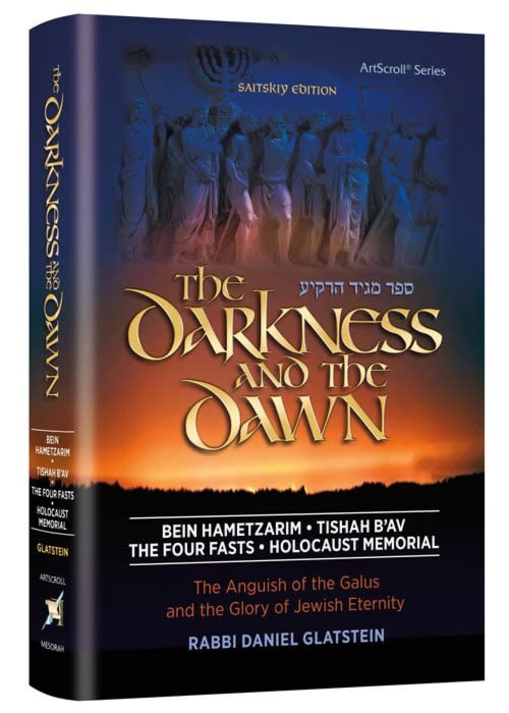 Rabbi Daniel Glatstein The Darkness and the Dawn