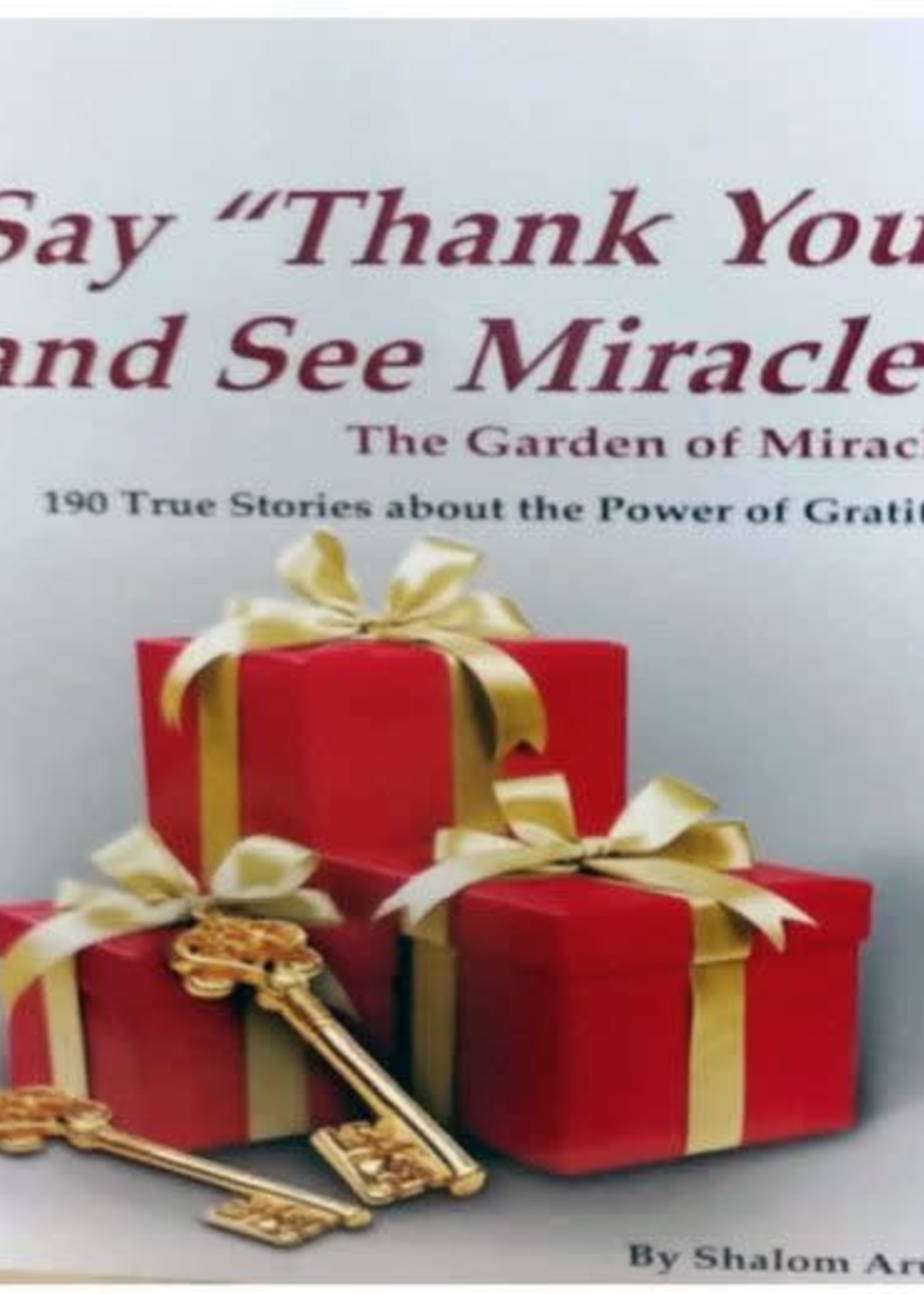 The Garden of Miracles - Say Thank You and See Miracles